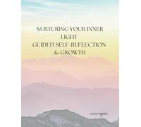 Nurturing Your Inner Light: Guided Self-Reflection & Growth