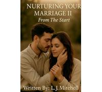 Nurturing Your Marriage II: From The Start