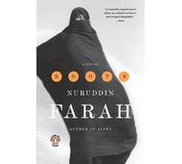 Nuruddin Farah Knots (Tascabile) Past Imperfect Trilogy