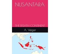 NUSANTARA: THE EIGHTH CONTINENT