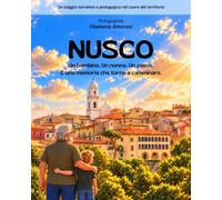 NUSCO: Un bambino. Un nonno. Un paese. E una memoria che torna a camminare.