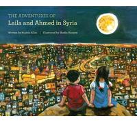Nushin Alloo The Adventures of Laila and Ahmed in Syria (Copertina rigida)