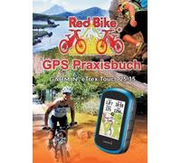 Nußdorf Redbike GPS Praxisbuch Garmin eTrex Touch 25/35 (Tascabile)