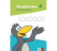 Nussknacker 4: Mein Mathematikbuch Klasse 4: Schulbuch Klasse 4 (Nus (Tascabile)