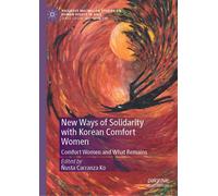 Ñusta Ca New Ways of Solidarity with Korean Comfort Wo (Copertina rigida)