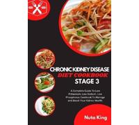 Nuta King Chronic Kidney Disease Diet Cookbook for Stage 3 (Tascabile)
