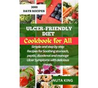 Nuta King Ulcer-Friendly Diet Cookbook for All (Tascabile)