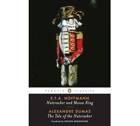 E. T. A. Hoffmann Alex Nutcracker and Mouse King and The Tale of the (Tascabile)