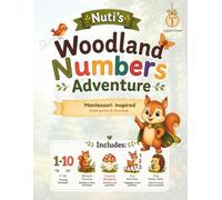 Nuti's Woodland Numbers Adventure: Montessori Inspired Workbook for Preschool & Kindergarten | Learn Numbers, Trace, Count, Color & Play | Perfect for Bilingual Families