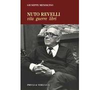 Nuto Revelli. Vita, guerre, libri