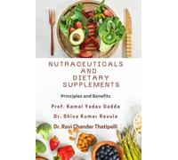 Nutraceuticals and Dietary Supplements: Principles and Benefits