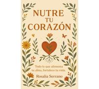 Nutre tu corazón