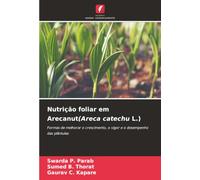 Nutrição foliar em Arecanut(Areca catechu L.): Formas de melhorar o crescimento, o vigor e o desempenho das plântulas
