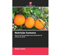 Nutrição humana: Recurso de aprendizagem para estudantes de ciências da saúde