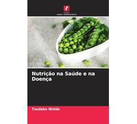 Nutrição na Saúde e na Doença