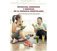 NUTRICION SOBREPESO Y OBESIDAD EN LA FARMACIA HOSPITALARIA