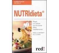 Nutridieta®. Magri e in salute con la nuova dieta mediterranea