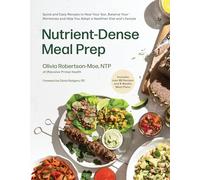 Olivia Robertson-Moe Nutrient-Dense Meal Prep (Tascabile)