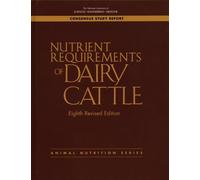 Nutrient Requirements of Dairy Cattle: Consensus Study Report