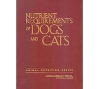 Nutrient Requirements of Dogs and Cats