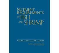 Nutrient Requirements of Fish and Shrimp (Tascabile)