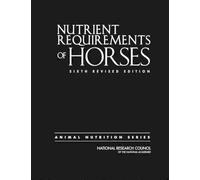 Nutrient Requirements of Horses (Copertina rigida)
