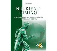 Nutrient timing. Quando e cosa mangiare per la massima performance sportiva