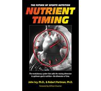 Nutrient Timing: The Future of Sports Nutrition