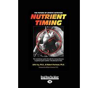 Nutrient Timing: The Future of Sports Nutrition