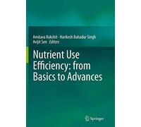 Nutrient Use Efficiency: from Basics to Advances