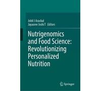 Nutrigenomics and Food Science: Revolutionizing Personalized Nutrition