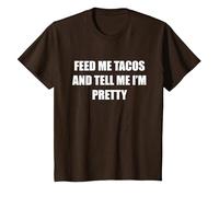 Nutrimi Tacos e dimmi Che Sono Carina Maglietta, Bambini, Marrone, 6 Anni