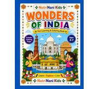 NutriNani Kids: Wonders of India | Learning & Coloring Book for Kids Ages 3-7: Explore Famous Indian Monuments, Learn New Words, Fun Activities, Coloring Pages, and Little Explorer Certificate
