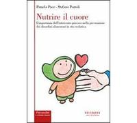 Nutrire il cuore. L'importanza dell'intervento precoce nella prevenzione dei disordini alimentari in età evolutiva