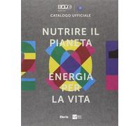 Nutrire il pianeta. Ediz. illustrata - AA.VV.