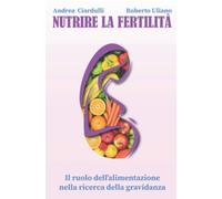 Nutrire la fertilità: Il ruolo dell’alimentazione nella ricerca della gravidanza