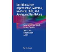 Nutrition Across Reproductive, Maternal, Neonatal, Child and Adolescent Health Care: Focus on Low and Middle Income Countries