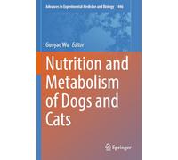 Nutrition and Metabolism of Dogs and Cats