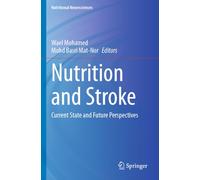 Nutrition and Stroke: Current State and Future Perspectives