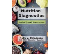 Nutrition Diagnostics: Healing Through Empowerment