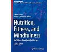 Nutrition, Fitness and Mindfulness: An Evidence-based Guide for Clinicians