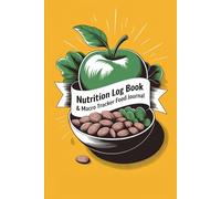 Nutrition Log Book & Macro Tracker Food Journal: A Daily Wellness Tracker for Meal Planning, Balanced Macros, and Healthy Habits - 6" x 9" - 110 pages