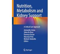Nutrition, Metabolism and Kidney Support: A Critical Care Approach