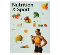 Nutrition & Sport: Guide de la nutrition sportive et de la musculation