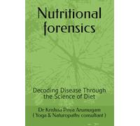 Nutritional forensics: Decoding Disease Through the Science of Diet