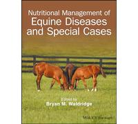 Nutritional Management of Equine Diseases and Special Cases