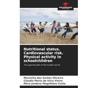 Nutritional status. Cardiovascular risk. Physical activity in schoolchildren: The opposite path of the modern world