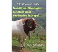 Nutritional Strategies for Meat Goat Production in Nepal: A Professional Guide