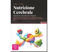Nutrizione Cerebrale: Alimenti per Concentrazione e Memoria