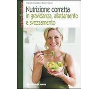 Nutrizione corretta in gravidanza, allattamento e svezzamento